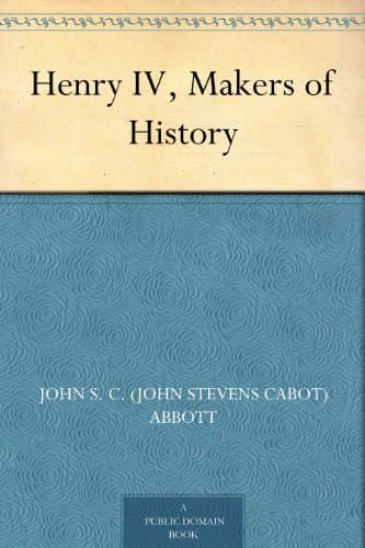 Henry IV, Makers of History