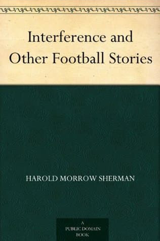 Interference and Other Football Stories