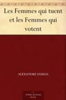 Les Femmes Qui Tuent Et Les Femmes Qui Votent