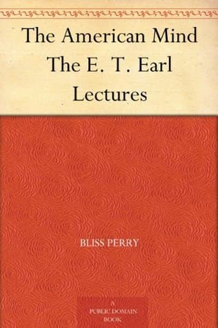 The American Mind: The E. T. Earl Lectures
