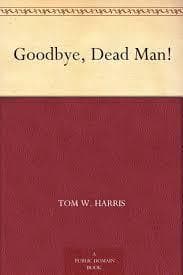 Goodbye, Dead Man!
