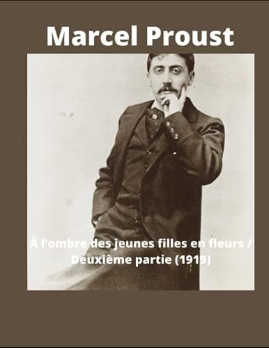 A L'ombre Des Jeunes Filles En Fleurs — Deuxième Partie