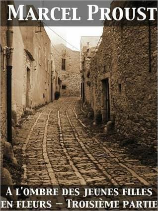 A L'ombre Des Jeunes Filles En Fleurs — Troisième Partie