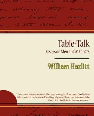Table Talk: Essays on Men and Manners