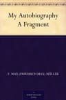 My Autobiography: A Fragment