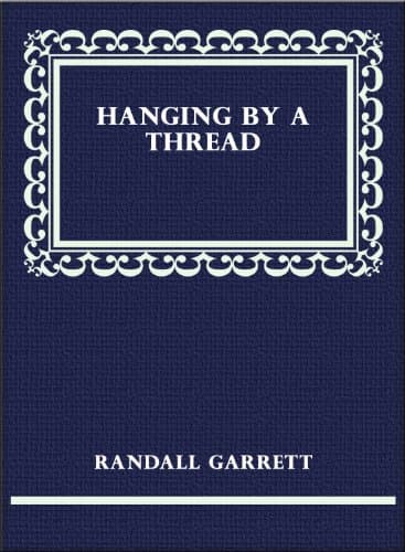 Hanging by a Thread