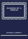 Hanging by a Thread