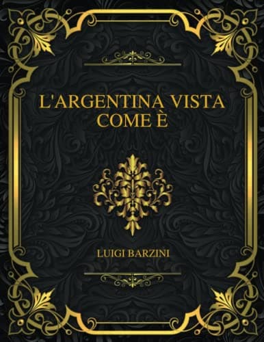 L'argentina Vista Come È
