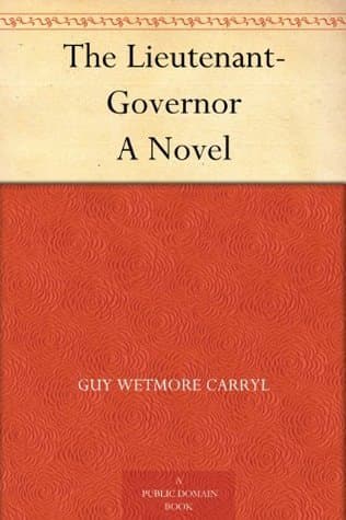 The Lieutenant-Governor: A Novel