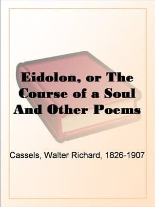 Eidolon; Or, The Course of a Soul; And Other Poems
