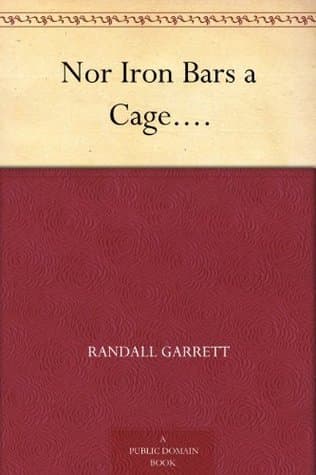 Nor Iron Bars a Cage....