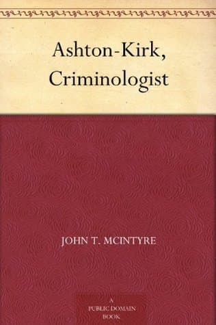 Ashton-Kirk, Criminologist