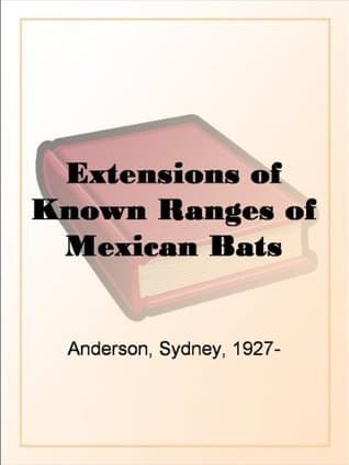 Extensions of Known Ranges of Mexican Bats