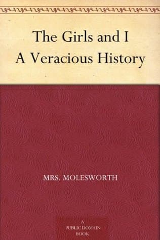 The Girls and I: A Veracious History