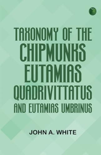 Taxonomy of the Chipmunks, Eutamias Quadrivittatus and Eutamias Umbrinus
