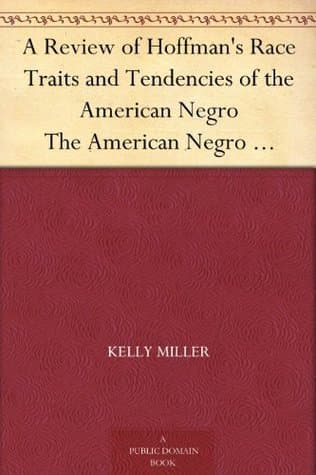 A Review of Hoffman's Race Traits and Tendencies of the American Negro: The American Negro Academy. Occasional Papers No. 1