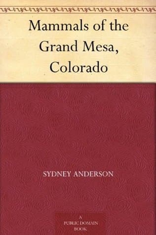 Mammals of the Grand Mesa, Colorado