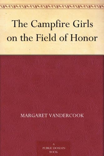 The Camp Fire Girls on the Field of Honor