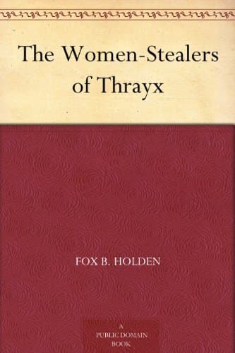 The Women-Stealers of Thrayx