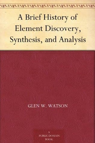 A Brief History of Element Discovery, Synthesis, and Analysis