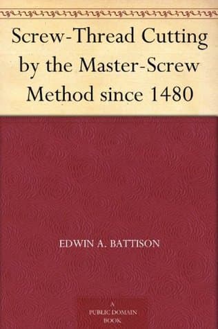 Screw-Thread Cutting by the Master-Screw Method Since 1480