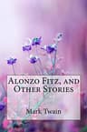 Alonzo Fitz, and Other Stories