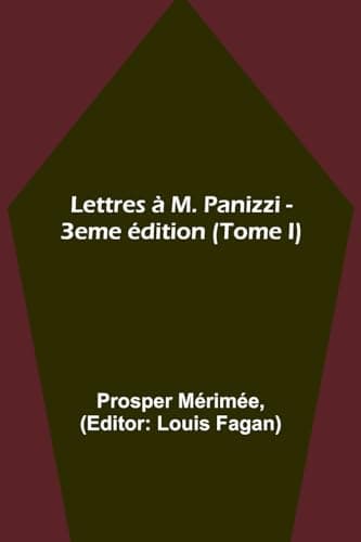 Lettres À M. Panizzi - 3eme Édition, Tome I