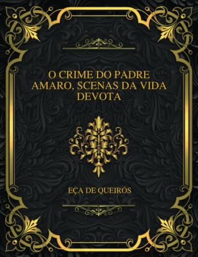 O Crime Do Padre Amaro, Scenas Da Vida Devota