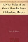 A New Snake of the Genus Geophis from Chihuahua, Mexico