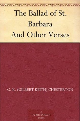 The Ballad of St. Barbara, and Other Verses
