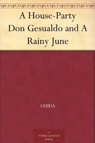 A House-Party, Don Gesualdo, and a Rainy June