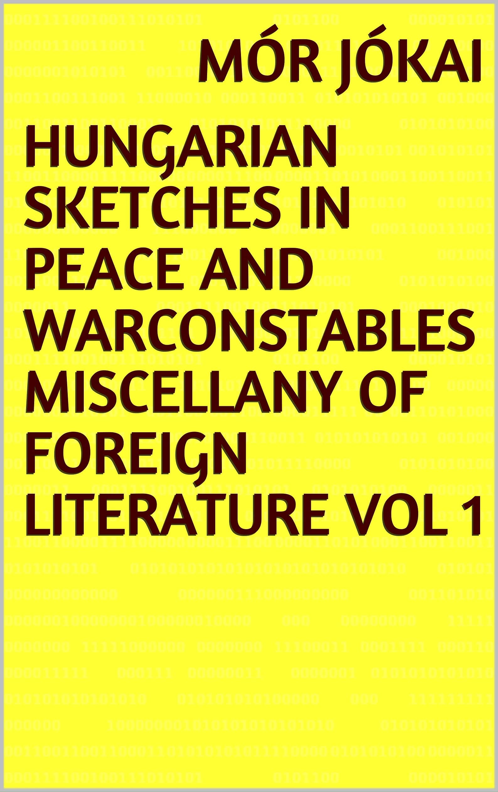 Hungarian Sketches in Peace and Warconstable's Miscellany of Foreign Literature, Vol. 1