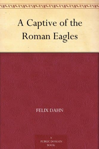 A Captive of the Roman Eagles
