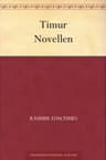 Timur: Novellen