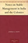 Notes on Stable Management in India and the Colonies