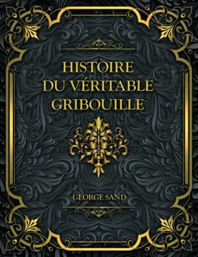 Histoire Du Véritable Gribouille