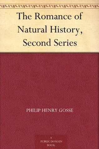 The Romance of Natural History, Second Series
