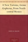 A New Tortoise, Genus Gopherus, from North-Central Mexico