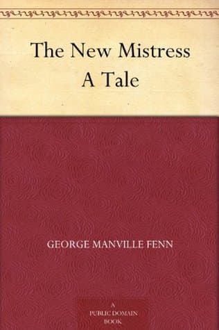 The New Mistress: A Tale