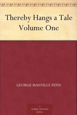 Thereby Hangs a Tale. Volume One