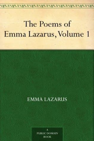 The Poems of Emma Lazarus, Volume 1