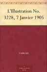 L'illustration No. 3228, 7 Janvier 1905