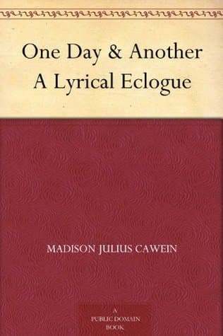 One Day & Another: A Lyrical Eclogue