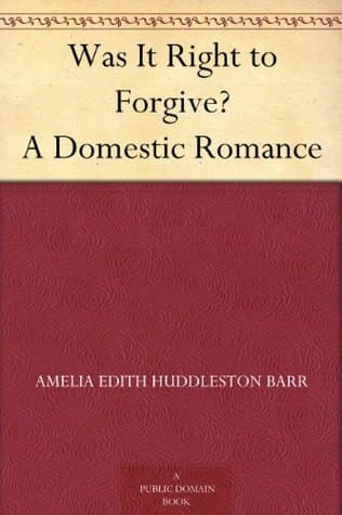 Was It Right to Forgive? a Domestic Romance