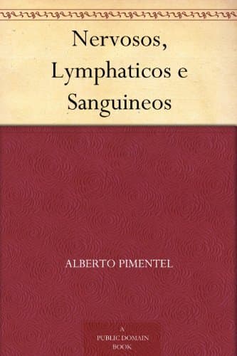 Nervosos, Lymphaticos E Sanguineos