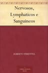Nervosos, Lymphaticos E Sanguineos