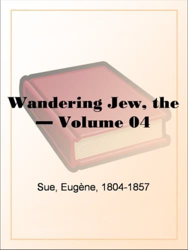 The Wandering Jew — Volume 04