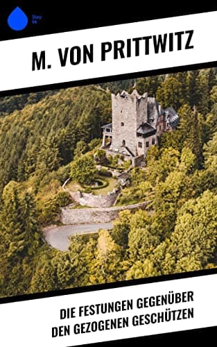 Die Festungen Gegenüber Den Gezogenen Geschützen