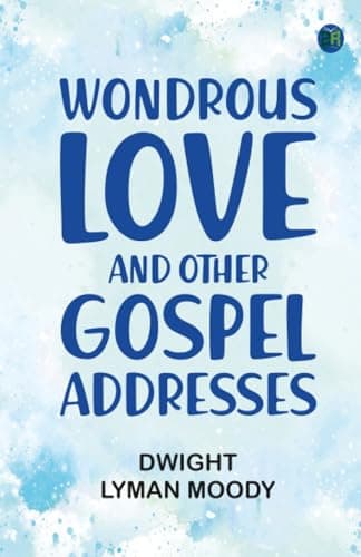 Wondrous Love, and Other Gospel Addresses
