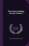 Their Silver Wedding Journey — Volume 1
